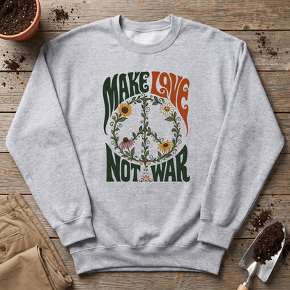 Make Love Not War Sweatshirt