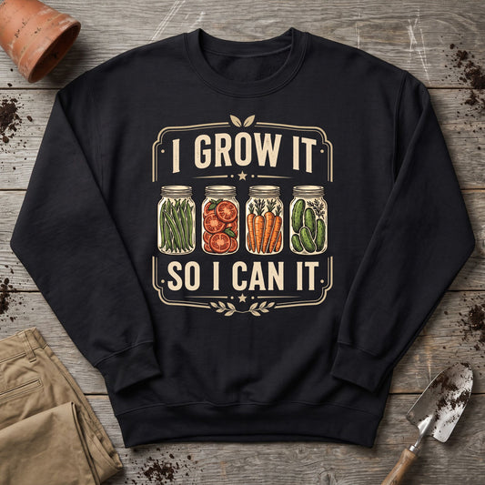 Grow And Can Sweatshirt