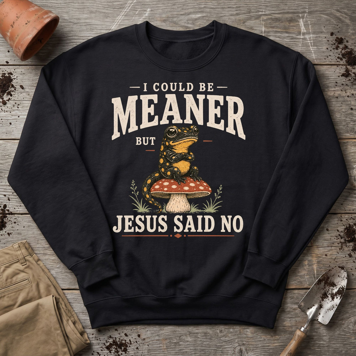 Jesus Said No Sweatshirt