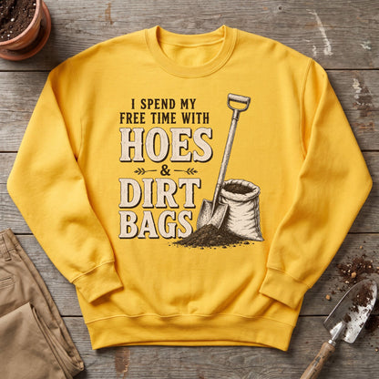 Hoes And Dirtbags Sweatshirt