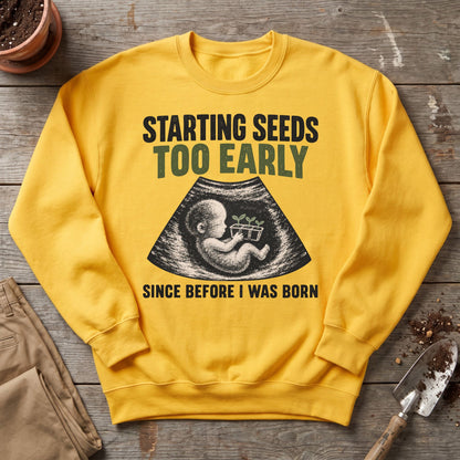 Early Seed Starter Sweatshirt