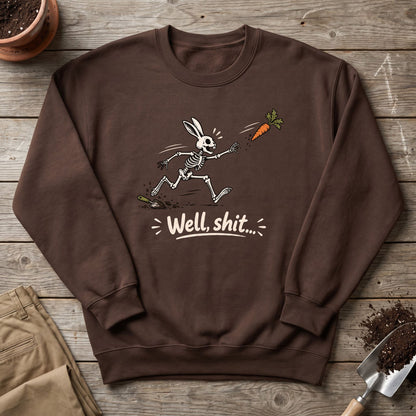 Well Shit Bunny Sweatshirt