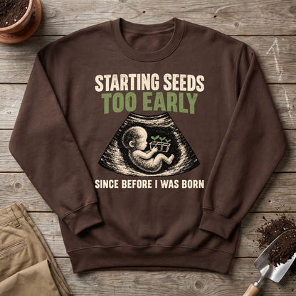Early Seed Starter Sweatshirt
