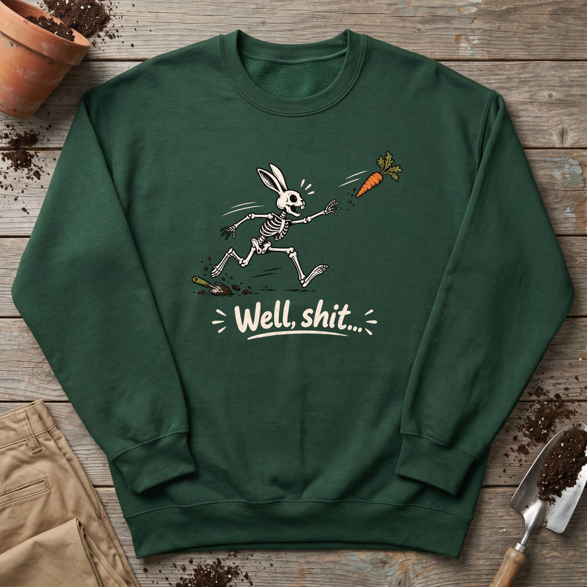 Well Shit Bunny Sweatshirt