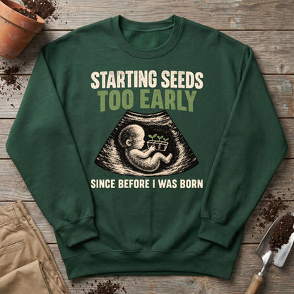 Early Seed Starter Sweatshirt