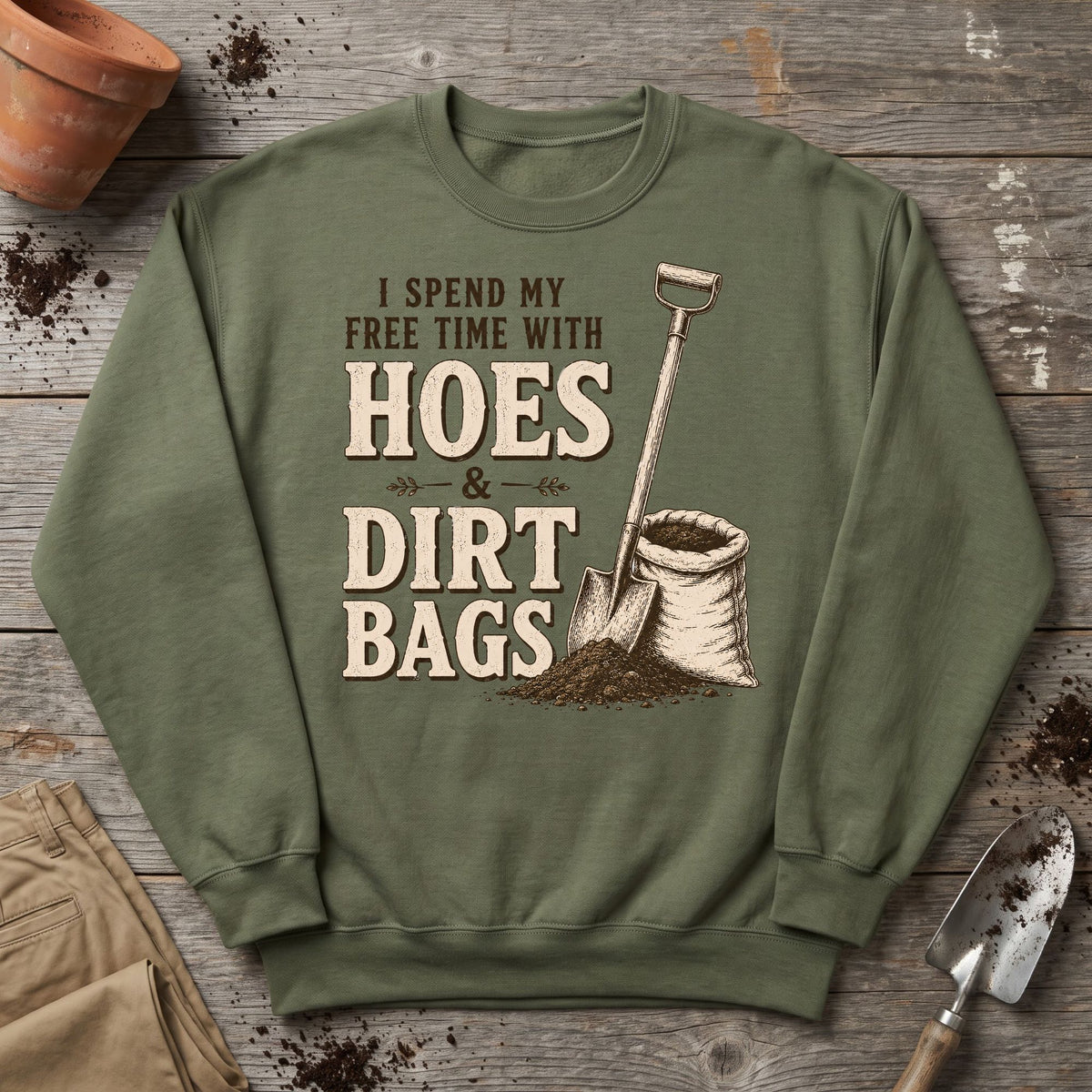 Hoes And Dirtbags Sweatshirt