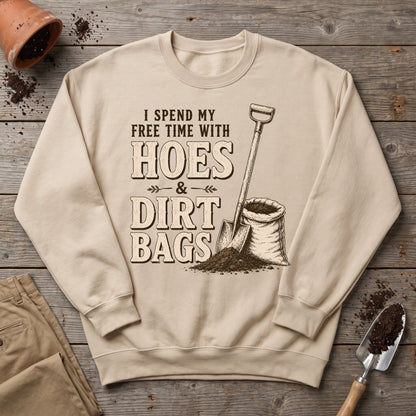 Hoes And Dirtbags Sweatshirt