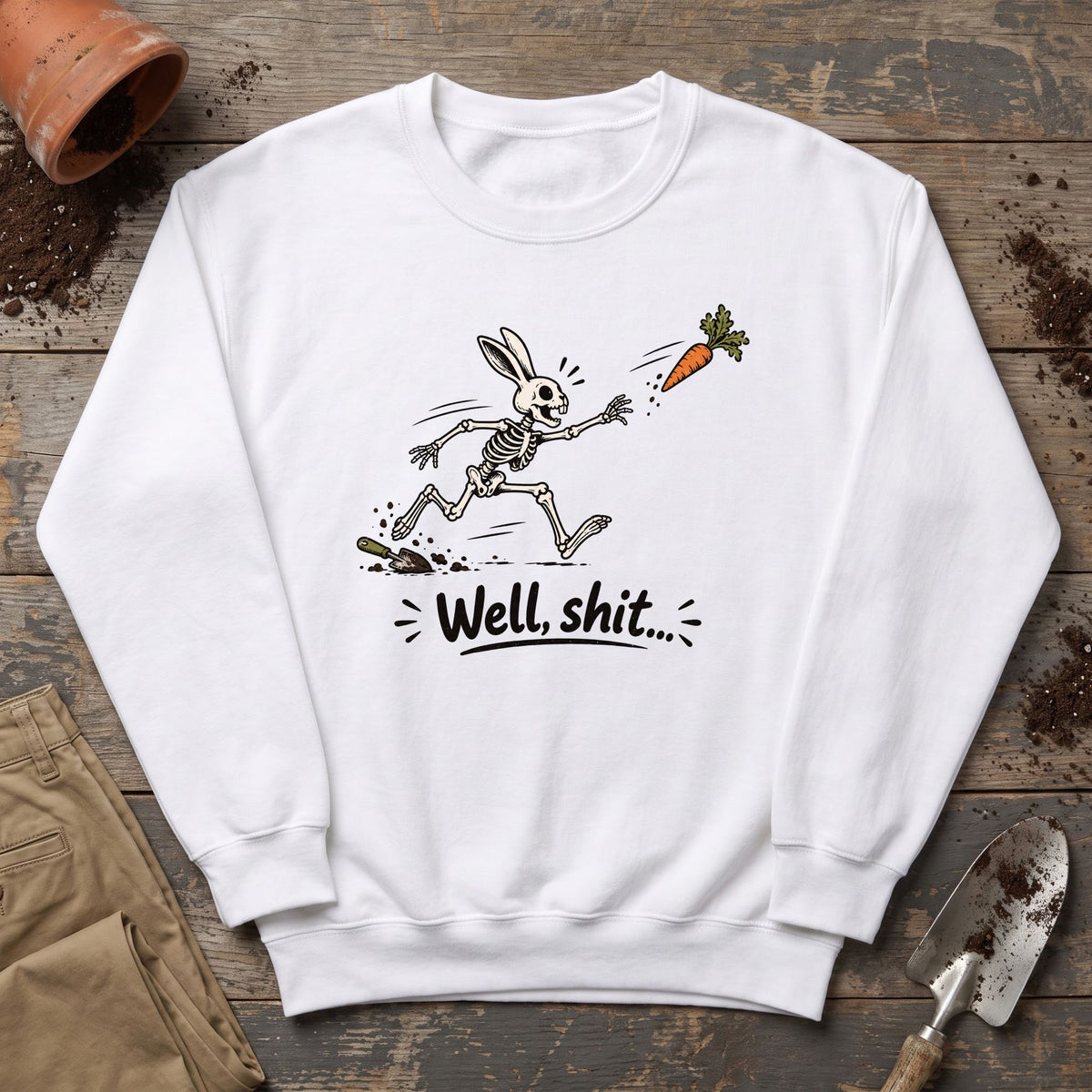 Well Shit Bunny Sweatshirt