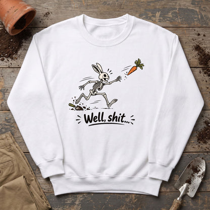 Well Shit Bunny Sweatshirt