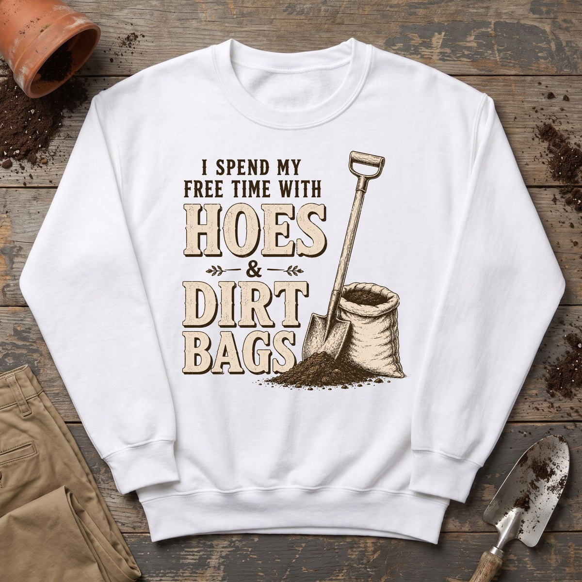 Hoes And Dirtbags Sweatshirt