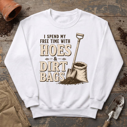 Hoes And Dirtbags Sweatshirt