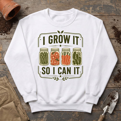 Grow And Can Sweatshirt