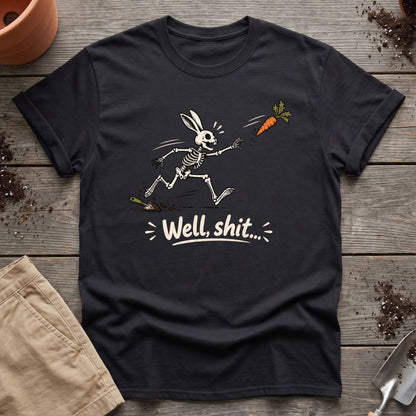 Well Shit Bunny T-Shirt