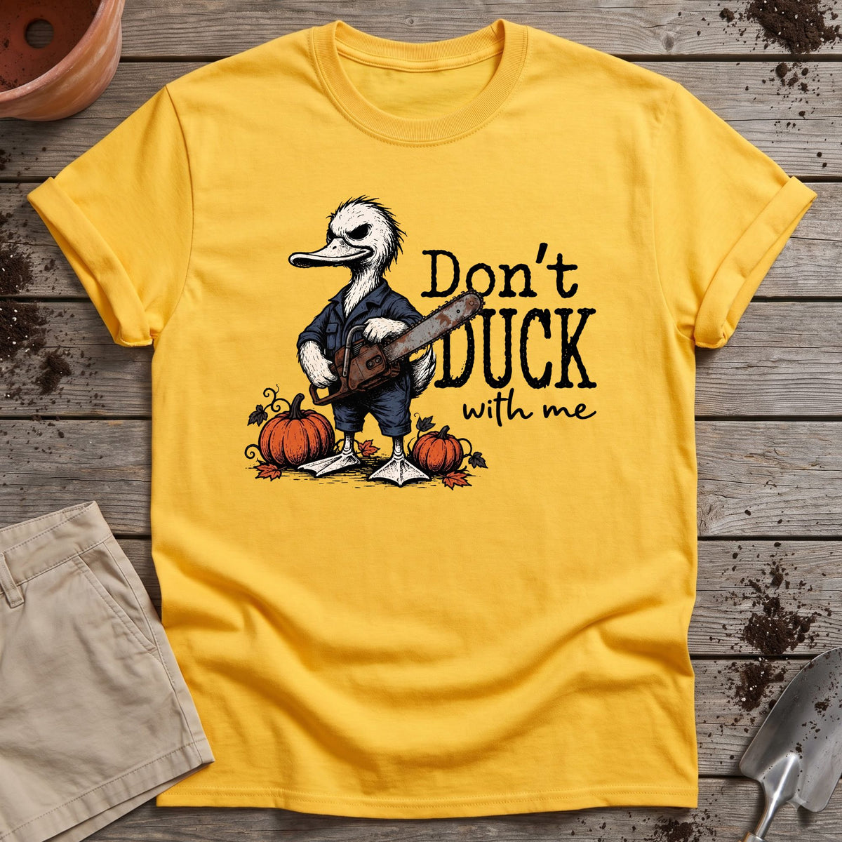 Don’t Duck Around T-Shirt