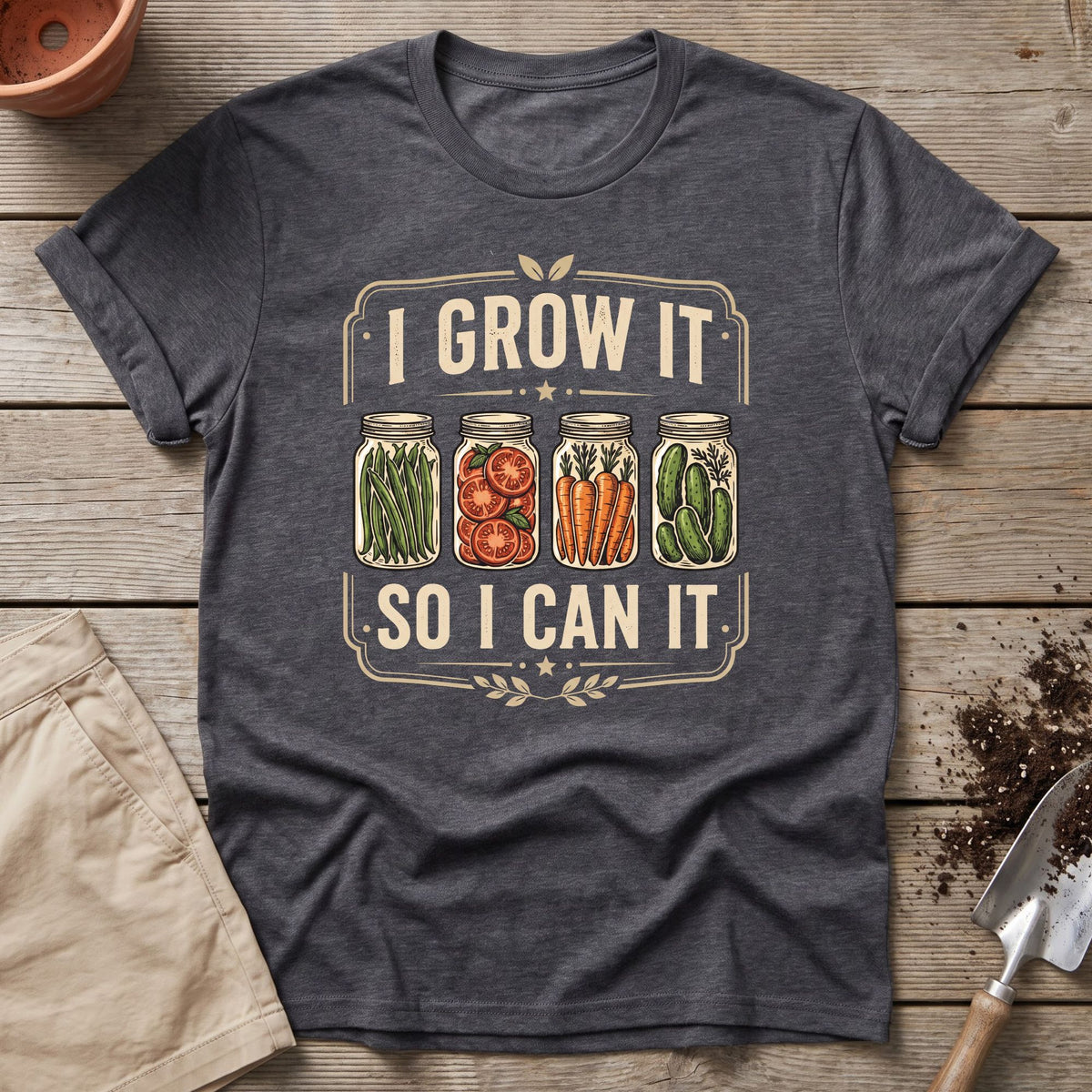 Grow And Can T-Shirt