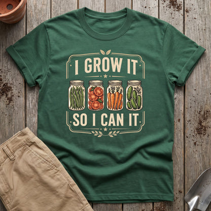 Grow And Can T-Shirt