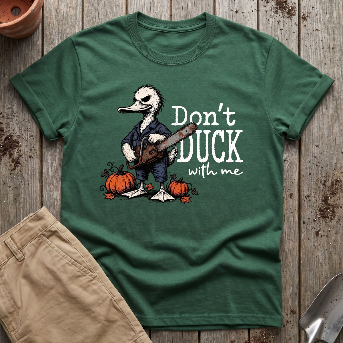 Don’t Duck Around T-Shirt