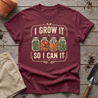 Grow And Can T-Shirt