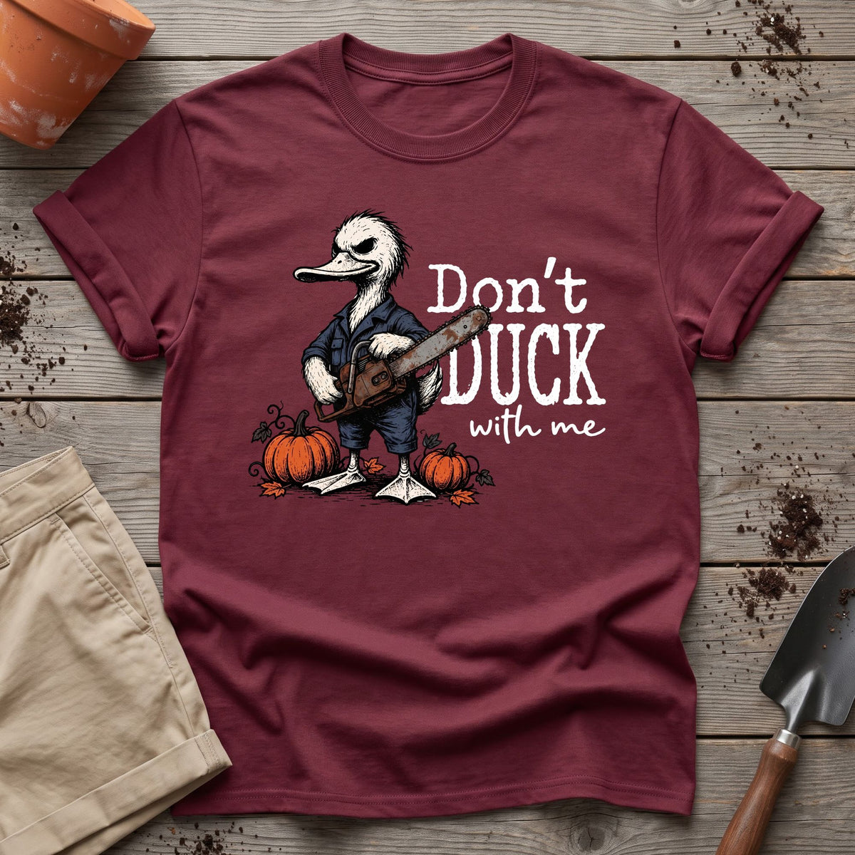 Don’t Duck Around T-Shirt