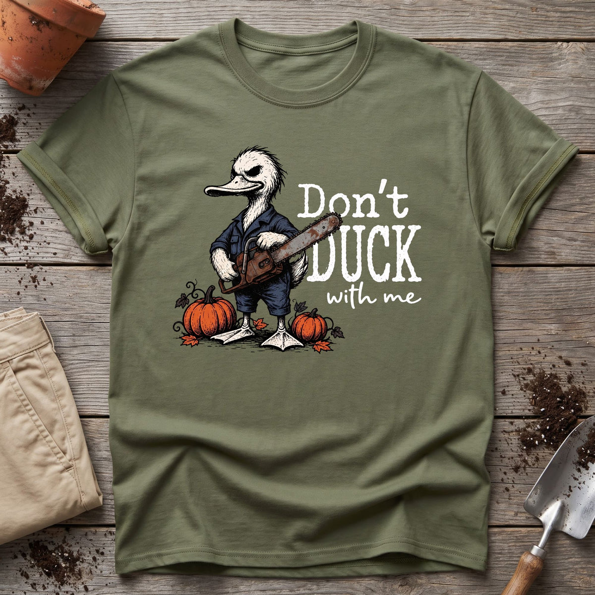 Don’t Duck Around T-Shirt