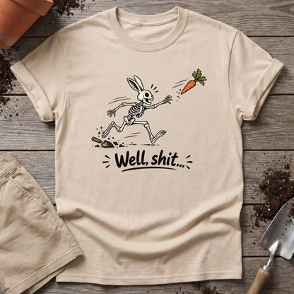 Well Shit Bunny T-Shirt