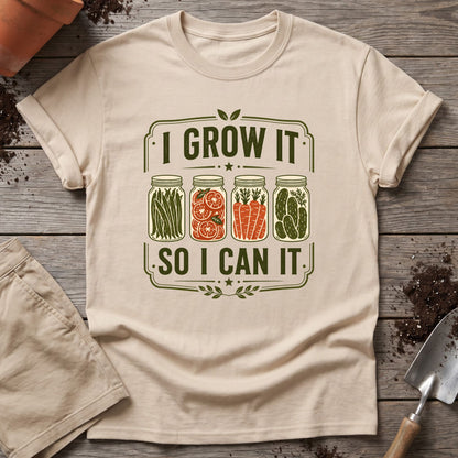 Grow And Can T-Shirt