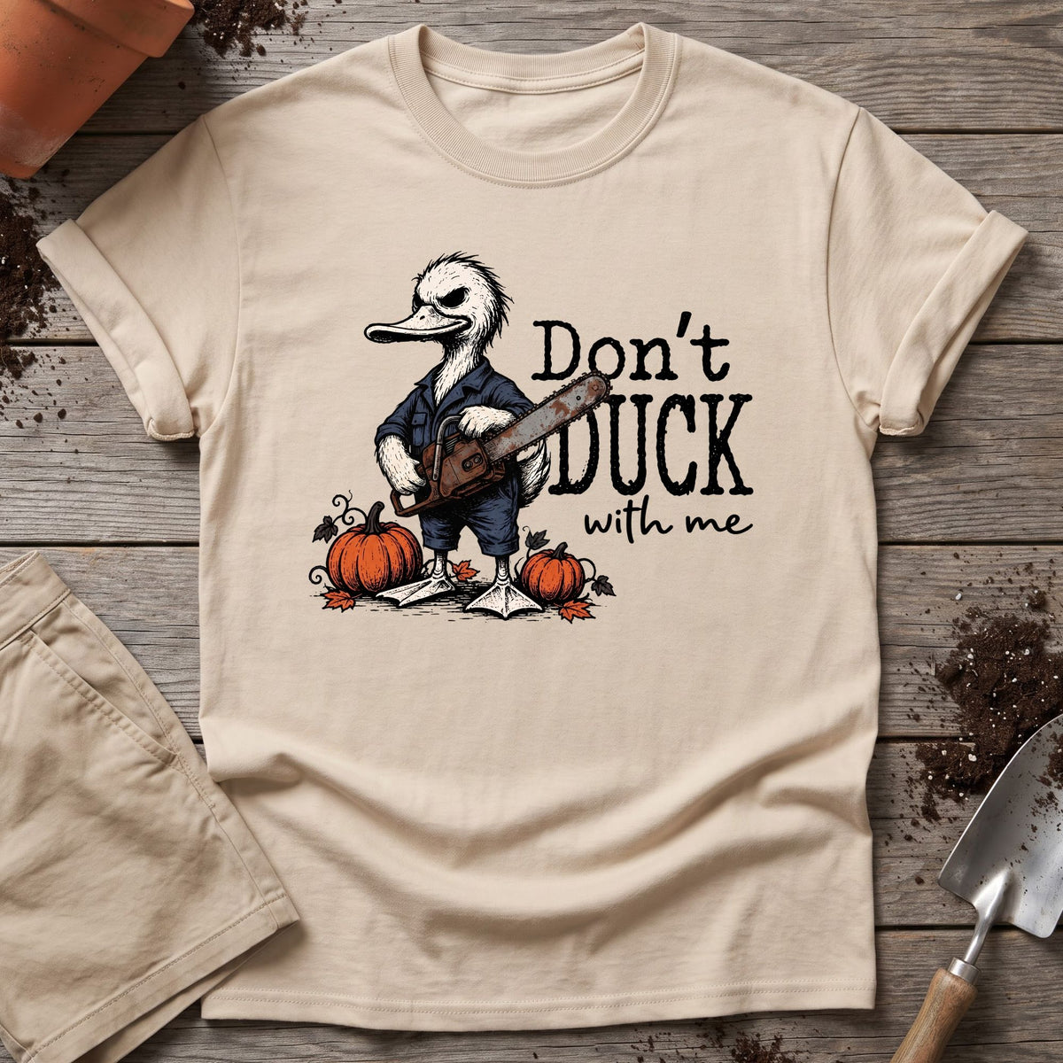 Don’t Duck Around T-Shirt