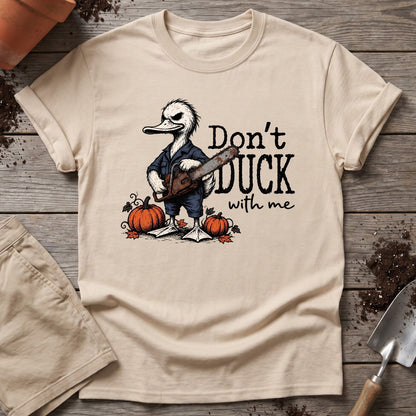 Don’t Duck Around T-Shirt
