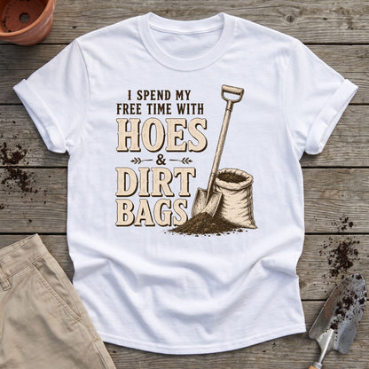 Hoes And Dirtbags T-Shirt