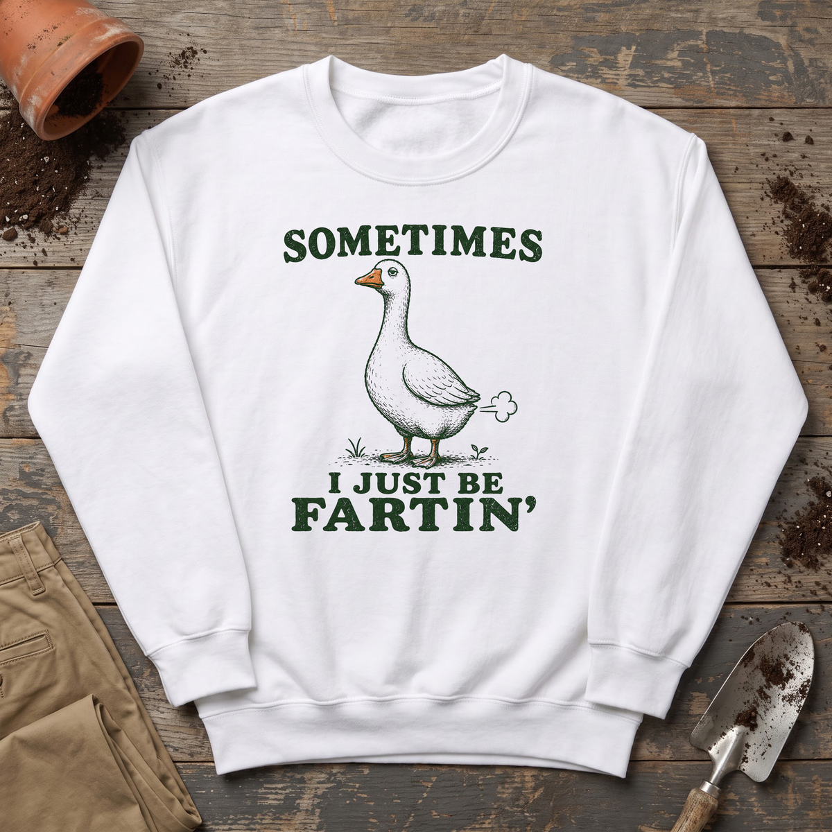 Just Be Fartin' Sweatshirt