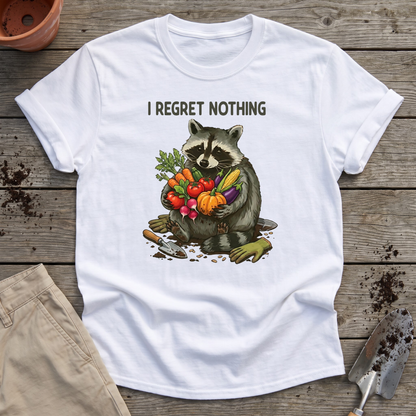I Regret Nothing Raccoon Garden Shirt T-Shirt