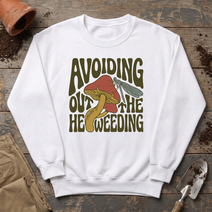 Avoiding Weeding Sweatshirt