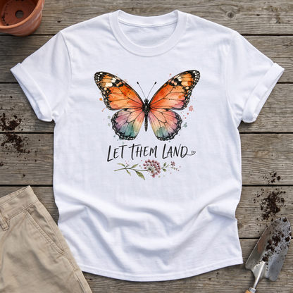 Let Them Land T-Shirt