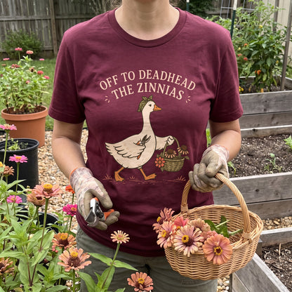 Deadhead The Zinnias T-Shirt